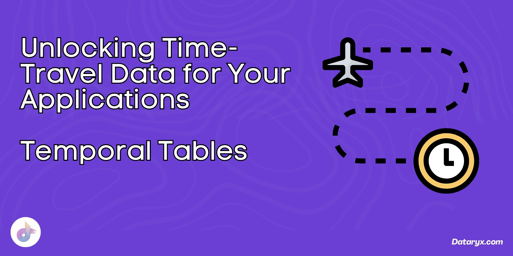 Cover Image for Temporal Tables in SQL Server, Unlocking Time Travel Data for Your Applications